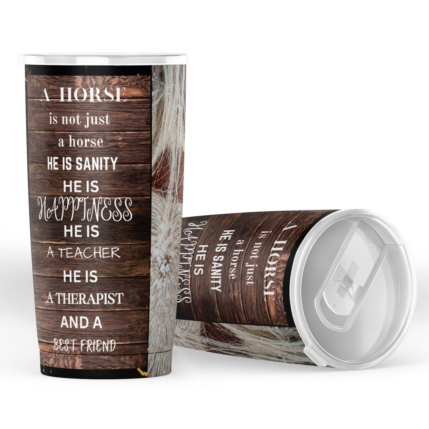 Taz A horse is more...20oz Tumbler